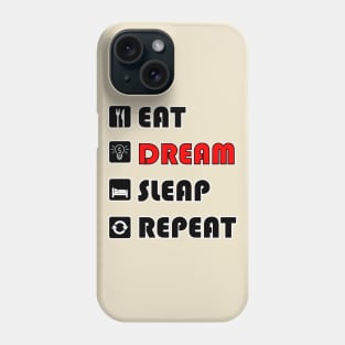 eat dream sleep repeat Phone Case