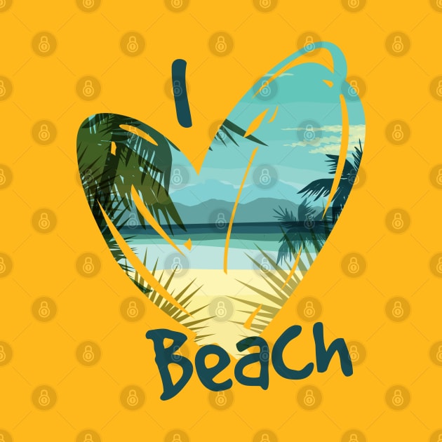 I love beach by Mako Design 