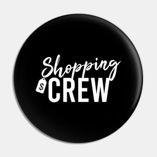 Shopping Crew Pin