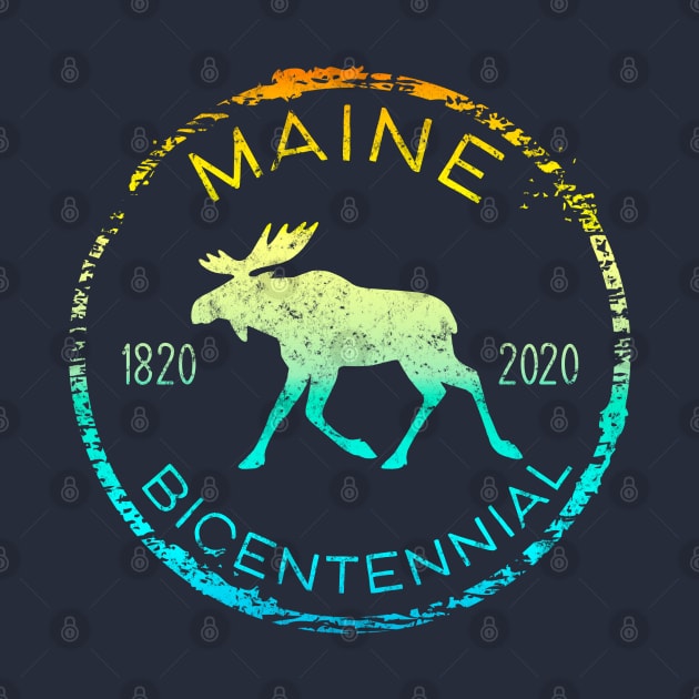 Maine Moose Bicentennial 200th Anniversary 1820-2020 by Pine Hill Goods