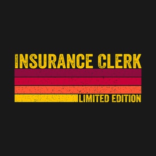 Insurance Clerk Gift T-Shirt