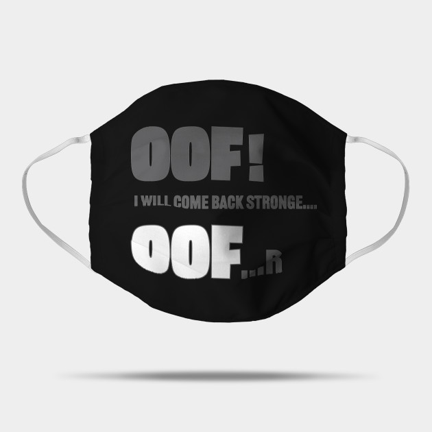 Roblox Oof Roblox Oof Mask Teepublic Uk - oof face shirt roblox