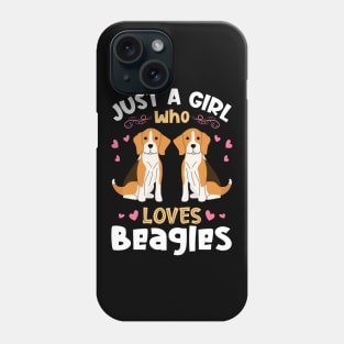 Just a Girl who Loves Beagles Phone Case