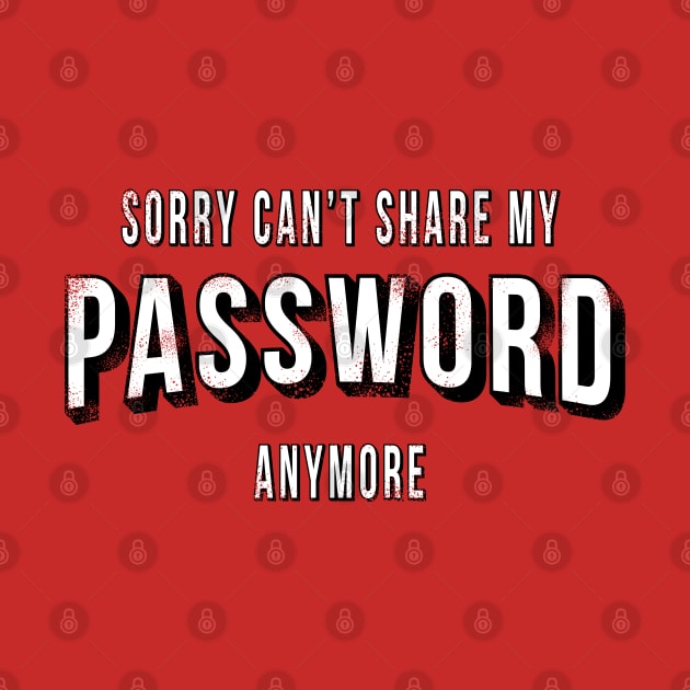 Can't Share My Password Anymore by salihgonenli