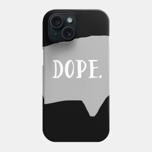 Dope Phone Case