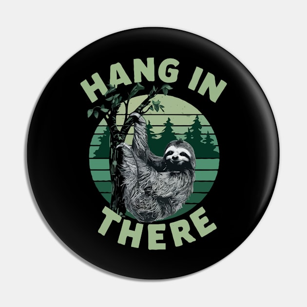 Hang In There, Lazy Sloth Pin by Chrislkf
