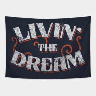 Livin' The Dream // Vintage Distressed Style Tapestry