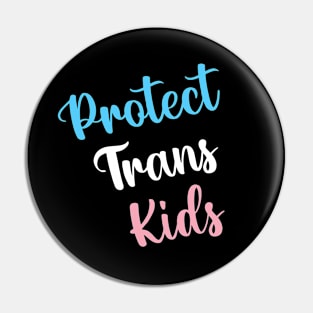 Protect Trans Kids Pin