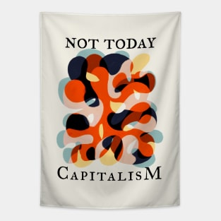 Not Today Capitalism Tapestry