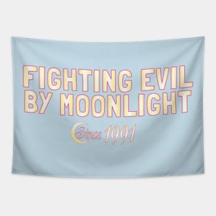 Fighting Evil by Moonlight since 1991 Tapestry