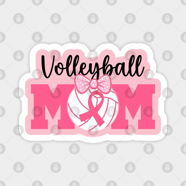 Volleyball Mom Pink Ribbon Breast Cancer Awareness Fighters Magnet by Nisrine