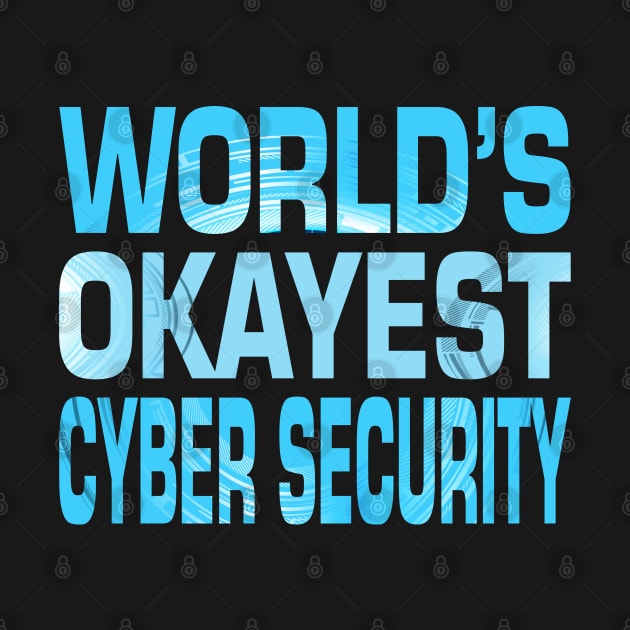 World's Okayest Cyber Security by Sunil Belidon