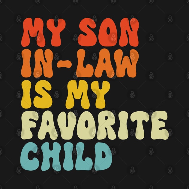 My Son In Law Is My Favorite Child by Etopix