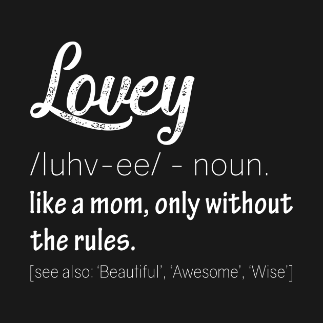 Lovey Definition, Great Gifts for Grandmas Funny by Hobbs Text Art