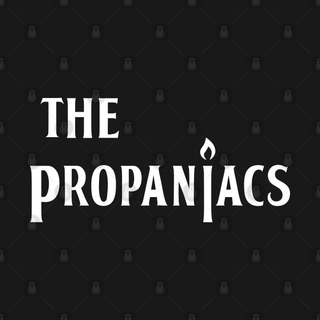 The Propaniacs by old_school_designs