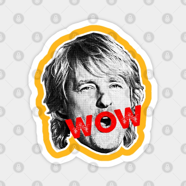 Owen Wilson / WOW Meme Design Magnet by DankFutura