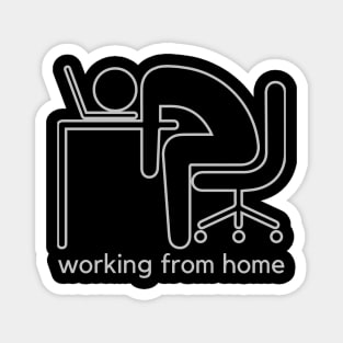 WORKING FROM HOME Magnet