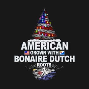 Christmas Tree  American Grown With Bonaire Dutch Roots - Gift for Bonaire Dutch From Bonaire T-Shirt