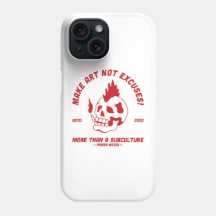 PHASR Make Art Not Excuses Phone Case