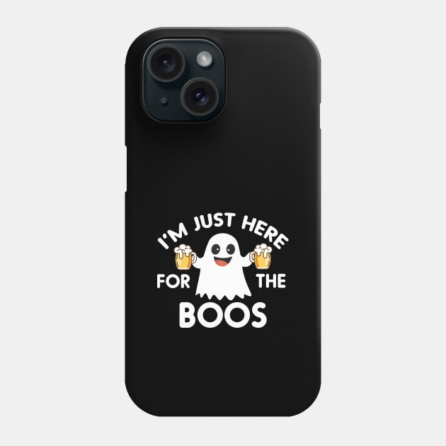 I'm Just Here For The Boos Phone Case by zerouss