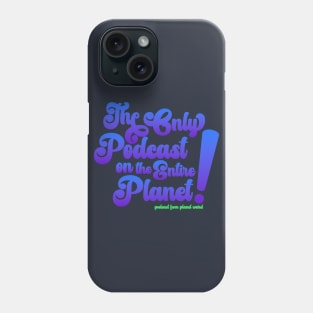 The Only Podcast Phone Case