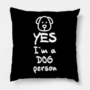 YES, I`m a DOG person Cool Cartoon Style Gift Idea for Dog Lovers Pillow