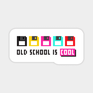 Old School is Cool Magnet