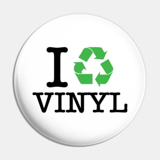 I Recycle Vinyl Pin