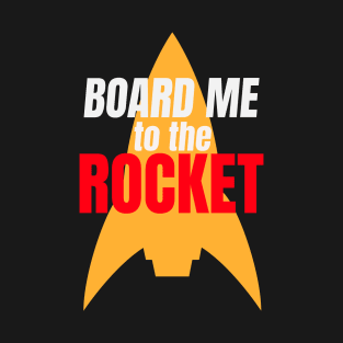 Board Me To The Rocket T-Shirt