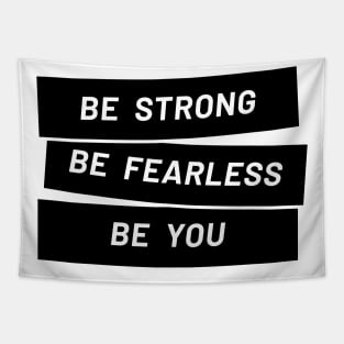 Be strong, be you Tapestry