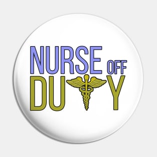 Nurse Off Duty Pin