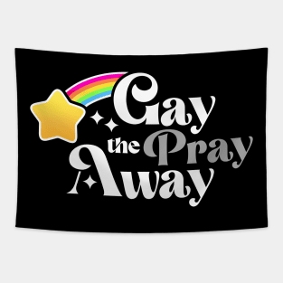 Gay the Pray Away Tapestry