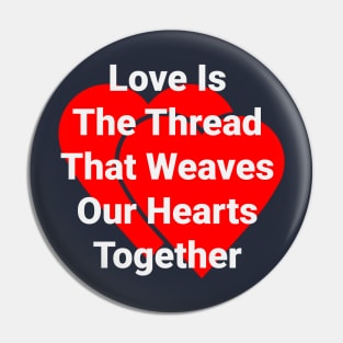 Love is the Thread Pin