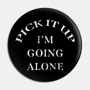 Pick It Up, I'm Going Alone Euchre, Euchreist Pin