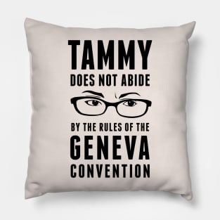 Tammy Does Not Abide Pillow