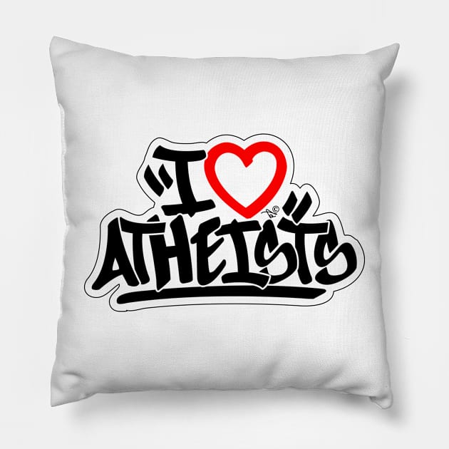 I Love Atheists (blk) by Tai's Tees Pillow by TaizTeez