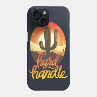 Hard To Handle Phone Case