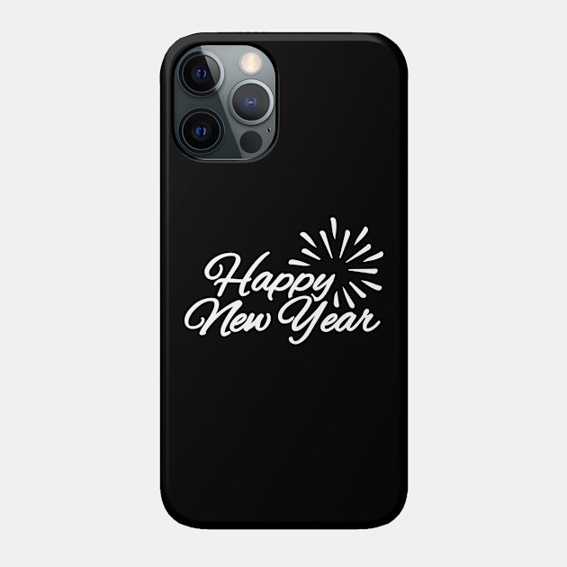 Happy New Year - Happy New Year - Phone Case