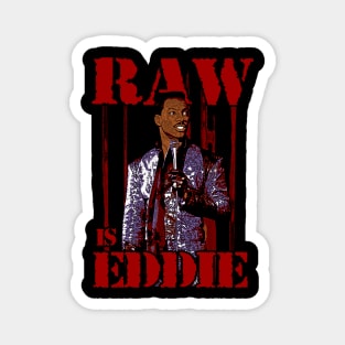 RAW IS EDDIE Magnet