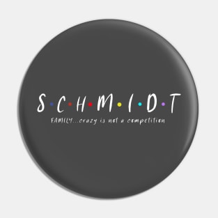 SCHMIDT LAST NAME SURNAME FAMILY T-SHIRT Pin