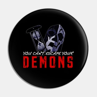 Escape your demons Pin