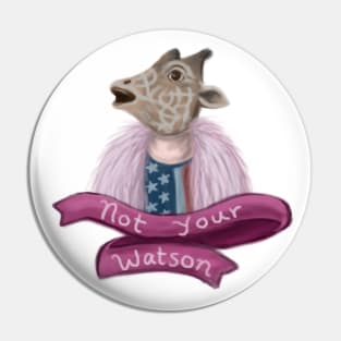 Todd is Not Your Watson Pin