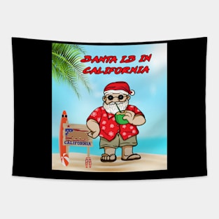 Santa Is In California Tapestry