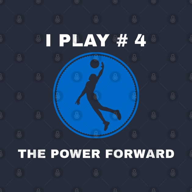 I Play #4 The Power Forward by Godynagrit