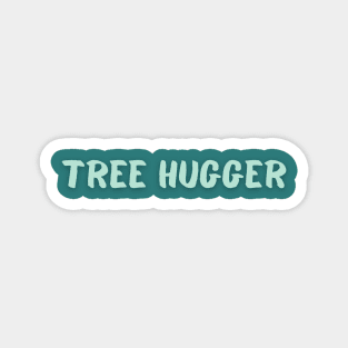 Tree Hugger Magnet