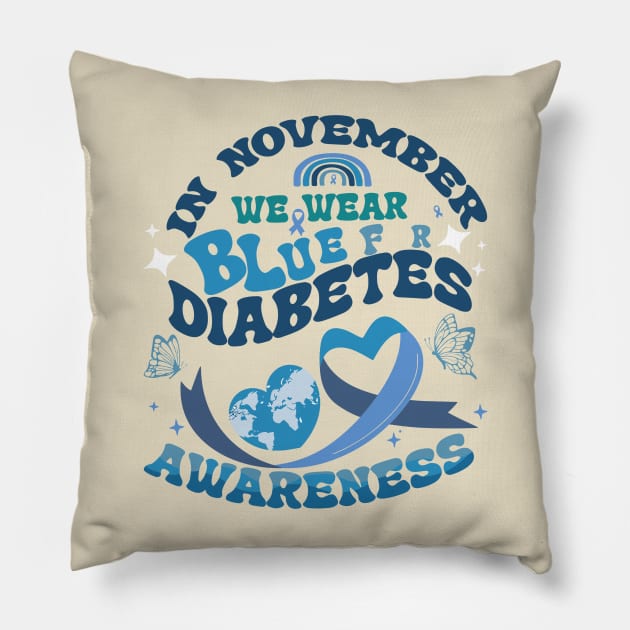 In November We Wear Blue Diabetes Awareness Month Gifts Pillow by rhazi mode plagget