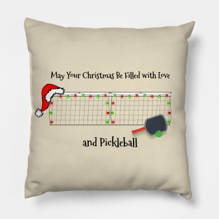 May Your Christmas Be Filled with Love and Pickleball Pillow