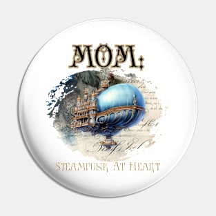 Mom: Steampunk At Heart Vintage Airship - Golden Version Pin