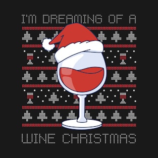 I'm Dreaming of a Wine Christmas T-Shirt