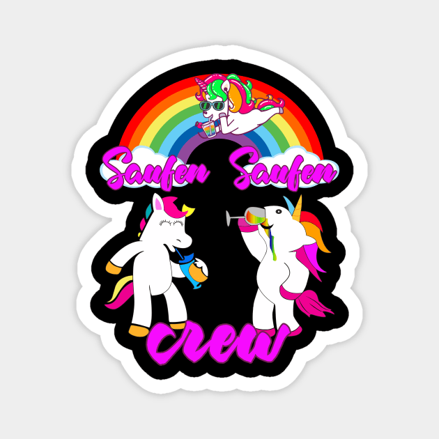 Saufen Saufen Einhorn Crew Partner Look Motto Party Trinken Magnet by SinBle